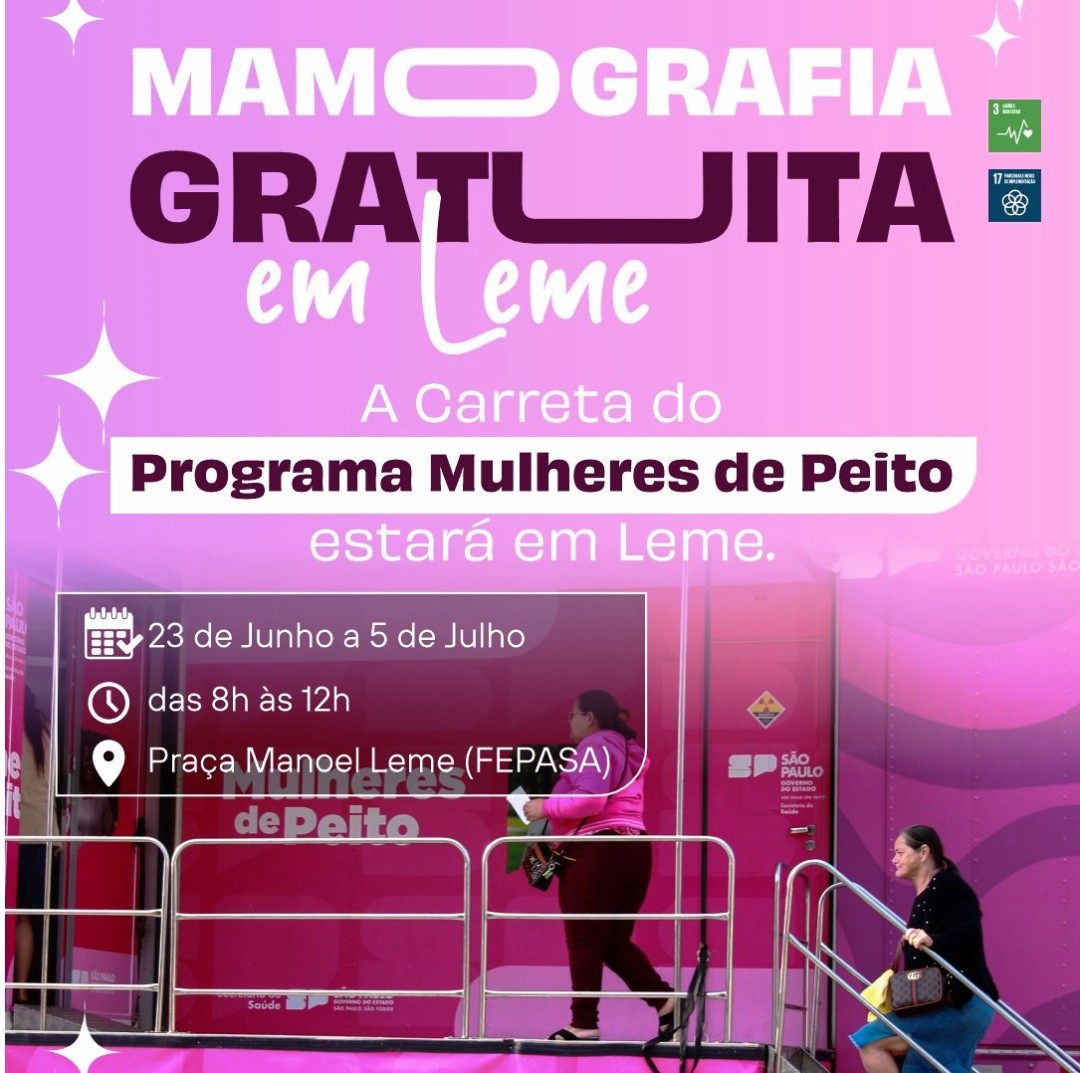 CARRETA DE MAMOGRAFIA – PROGRAMA “MULHERES DE PEITO” ESTARÁ NA PRAÇA MANOEL LEME - ANTIGA FEPASA