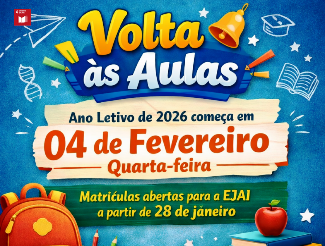 ANO LETIVO DE 2026 TERÁ INÍCIO NO PRÓXIMO DIA 04 DE FEVEREIRO, QUARTA-FEIRA