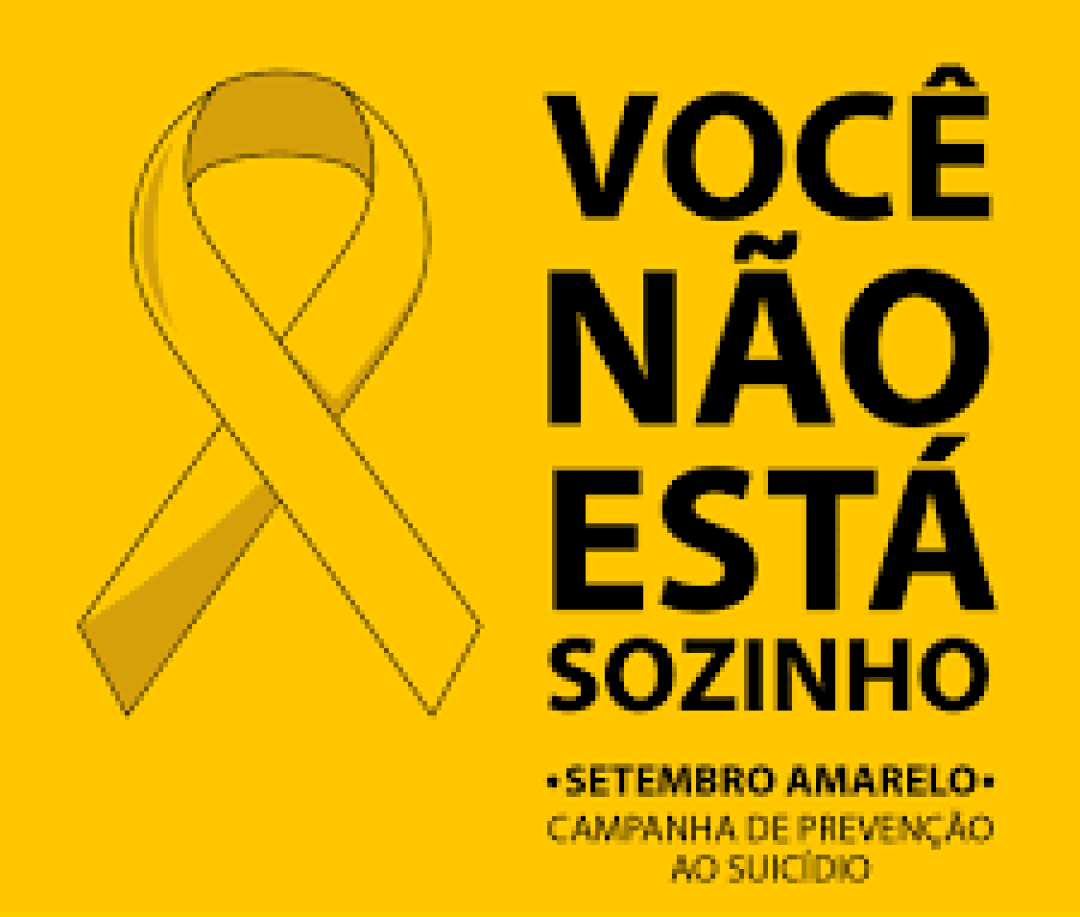 Setembro Amarelo – Mês de Prevenção ao Suicídio - A vida é a melhor escolha