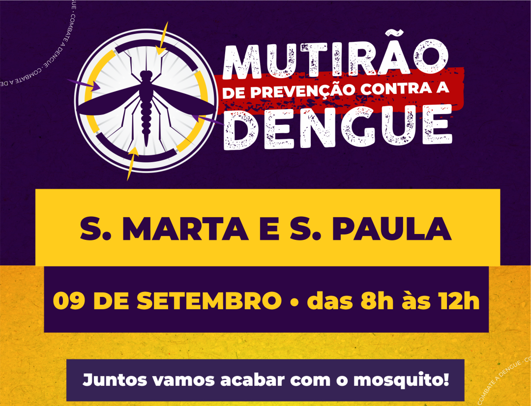 Mutirão contra o Aedes aegypti nos Bairros Jardins Santa Paula e Santa Marta dia 09 de Setembro