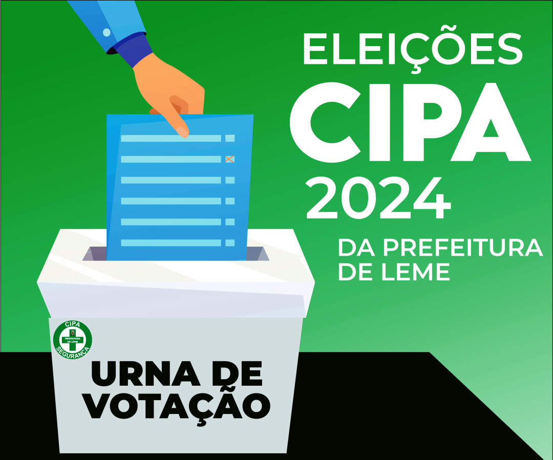 ABERTAS AS INSCRIÇÕES PARA A CIPA – COMISSÃO INTERNA DE PREVENÇÃO DE ACIDENTES