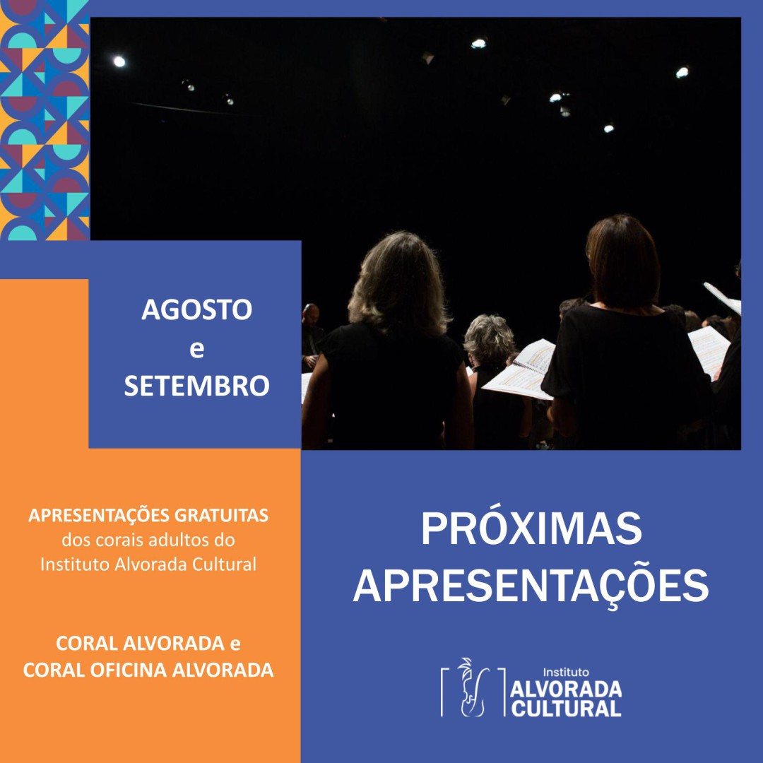 CORAL ALVORADA E CORAL OFICINA ALVORADA TRAZENDO MUITA MÚSICA CORAL PARA LEME: ANOTEM NA AGENDA