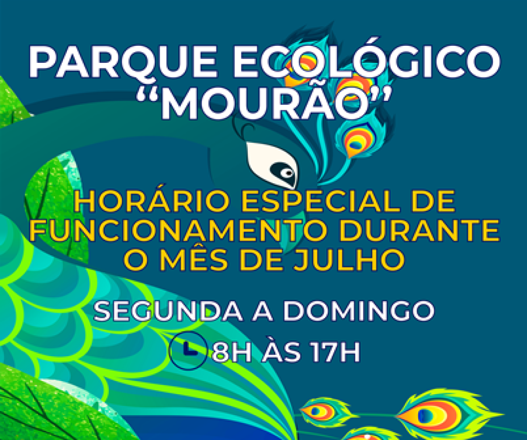 PARQUE ECOLÓGICO MOURÃO COM HORÁRIO DIFERENCIADO EM JULHO