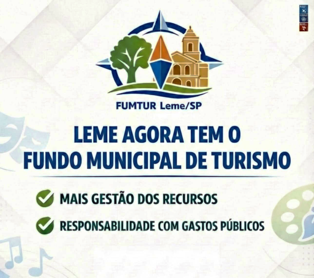 LEME INSTITUI O FUNDO MUNICIPAL DE TURISMO E AVANÇA NO OBJETIVO DE SE TORNAR MUNICÍPIO DE INTERESSE TURÍSTICO