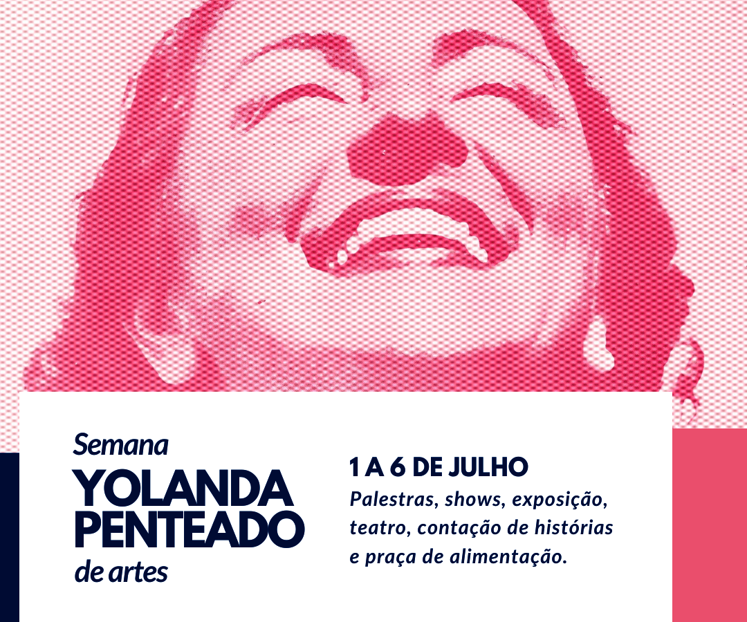 SEMANA YOLANDA PENTEADO DE ARTES ACONTECE DE 1 A 6 DE JULHO EM LEME