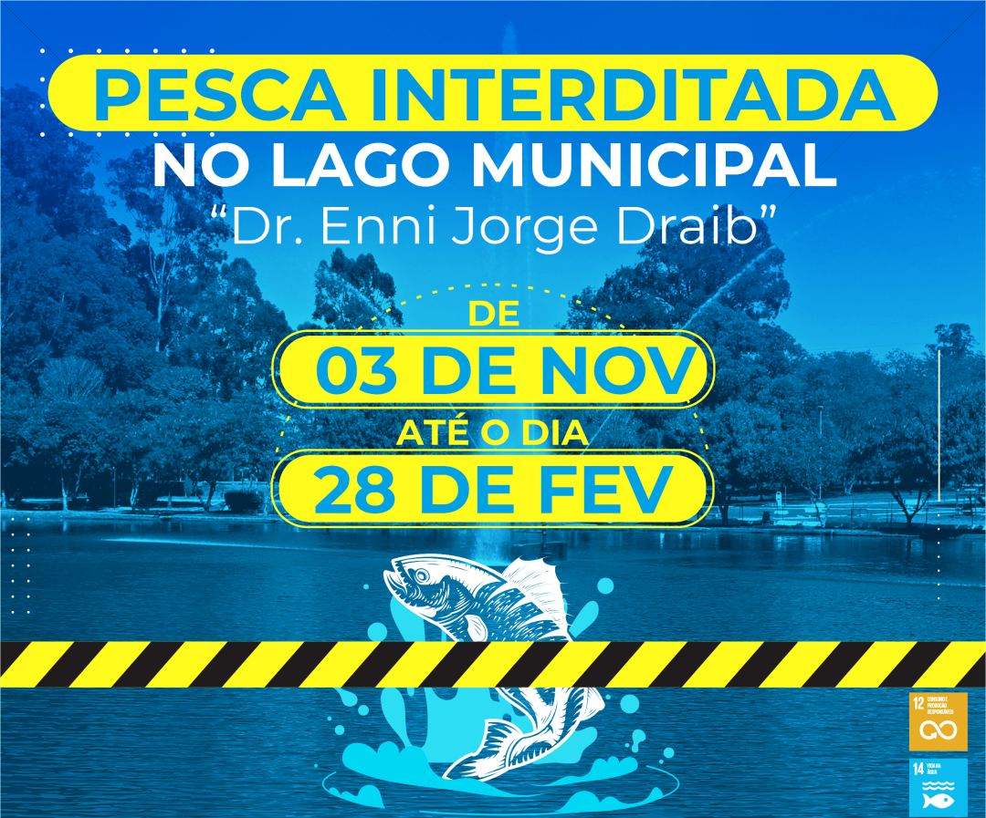 PESCA NO LAGO MUNICIPAL FICARÁ INTERDITADA ATÉ 28 DE FEVEREIRO DE 2026