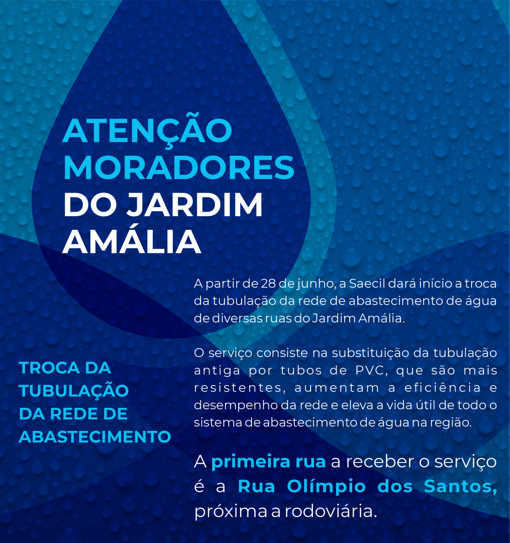 SAECIL INICIARÁ A TROCA DA REDE DE ABASTECIMENTO DE ÁGUA DO JARDIM AMÁLIA A PARTIR DE 28 DE JUNHO