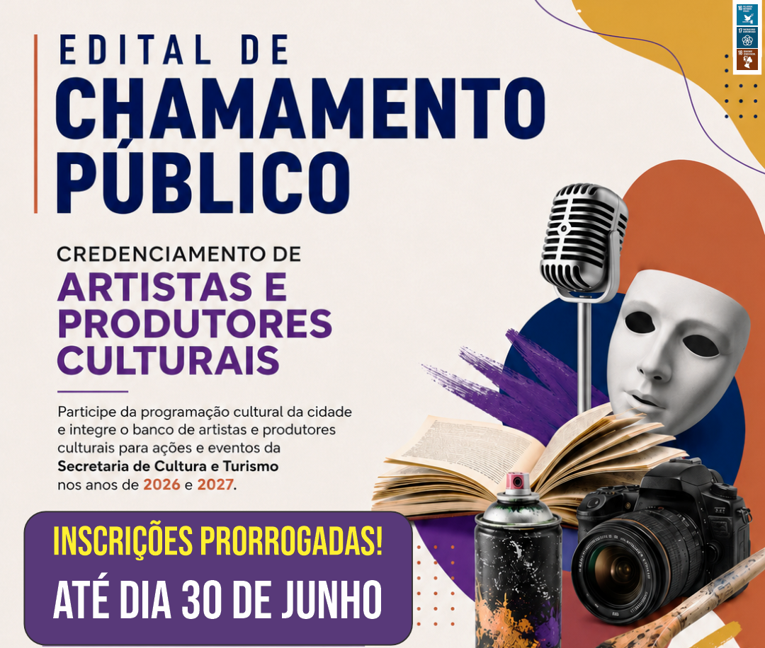 PRORROGADO O PRAZO PARA CREDENCIAMENTO DE ARTISTAS E PRODUTORES CULTURAIS: ATÉ DIA 30 DE JUNHO DE 2026