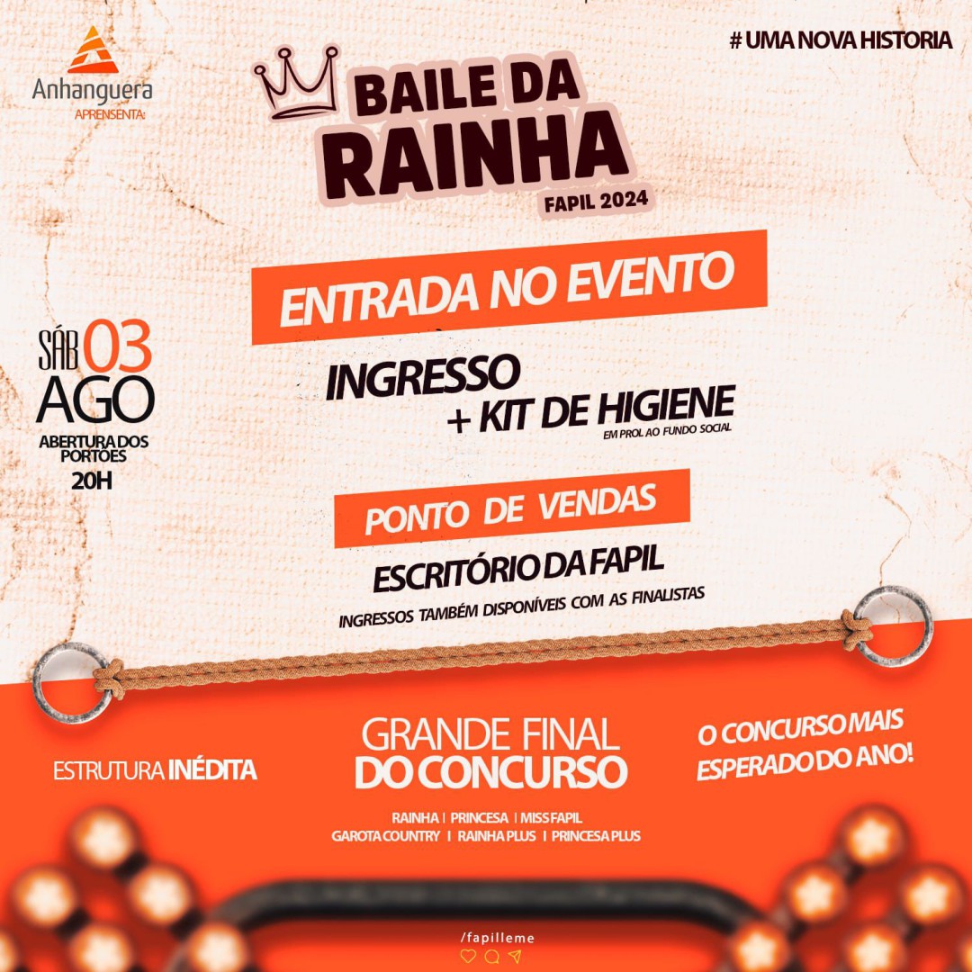 BAILE DA RAINHA DA FAPIL: INGRESSO MAIS UM KIT DE HIGIENE EM PROL AO FUNDO SOCIAL