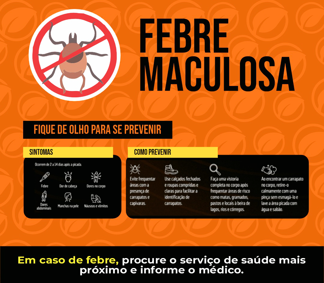 FEBRE MACULOSA - ORIENTAÇÕES E CUIDADOS