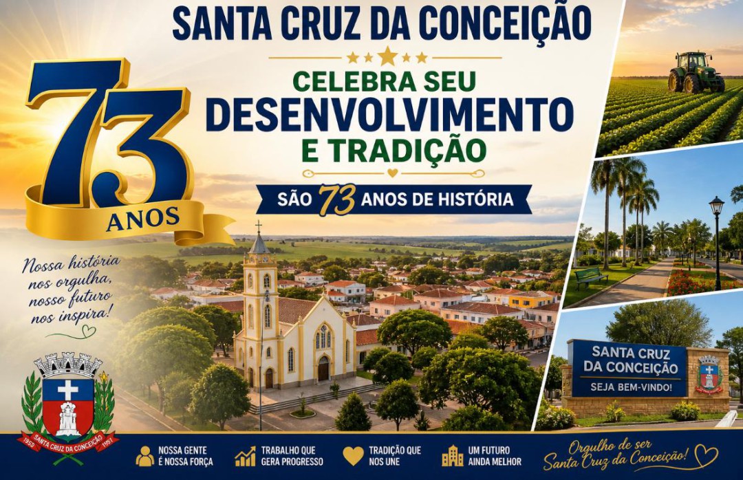 SANTA CRUZ DA CONCEIÇÃO CELEBRA SEU DESENVOLVIMENTO E TRADIÇÃO – SÃO 73 ANOS DE HISTÓRIA