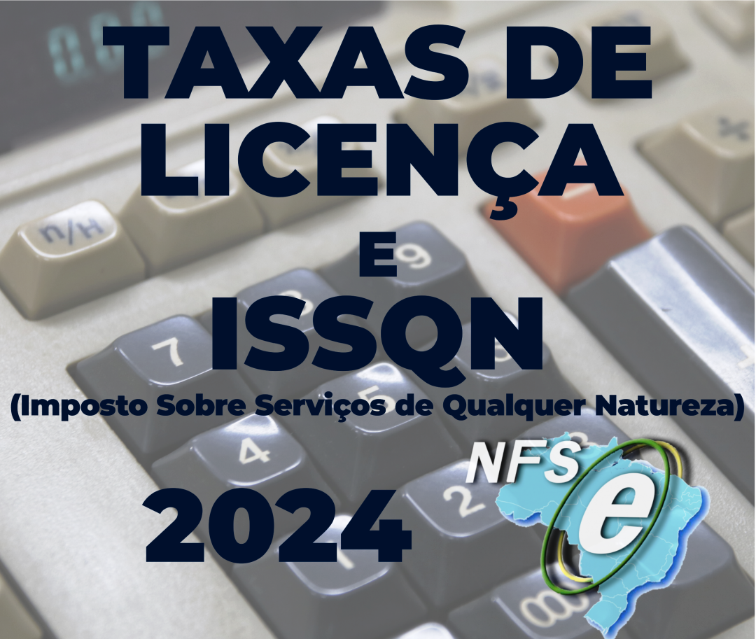 TAXAS DE LICENÇA E IMPOSTO SOBRE SERVIÇOS DE QUALQUER NATUREZA EXERCÍCIO 2024