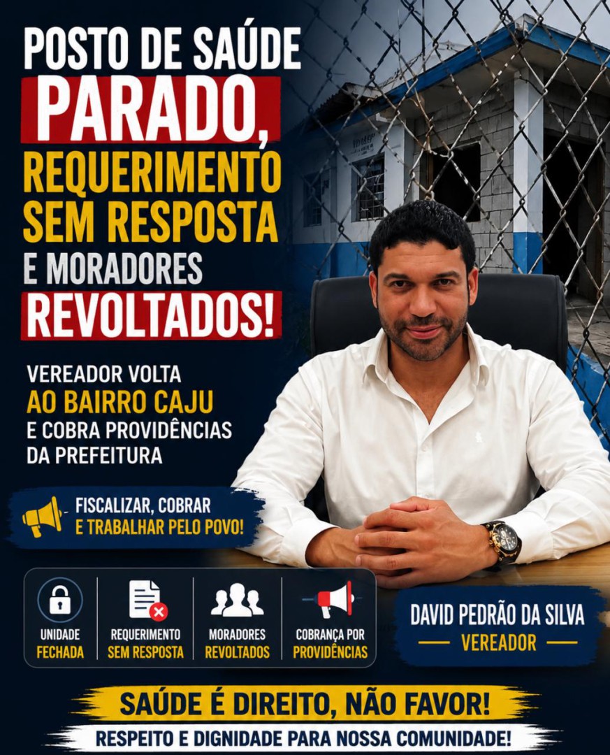 POSTO DE SAÚDE PARADO, REQUERIMENTO SEM RESPOSTA E MORADORES REVOLTADOS: VEREADOR VOLTA AO BAIRRO CAJU E COBRA PROVIDÊNCIAS DA PREFEITURA
