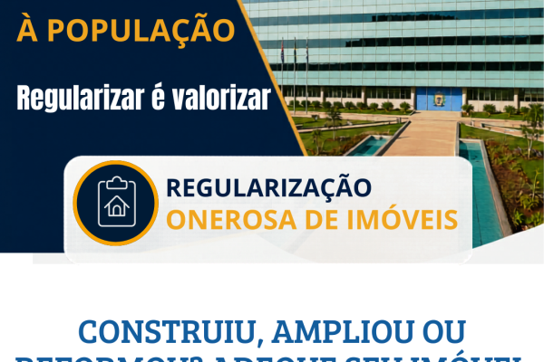 REGULARIZAÇÃO ONEROSA PERMITE ADEQUAÇÃO DE IMÓVEIS CONSTRUÍDOS EM DESACORDO COM A LEGISLAÇÃO URBANÍSTICA}