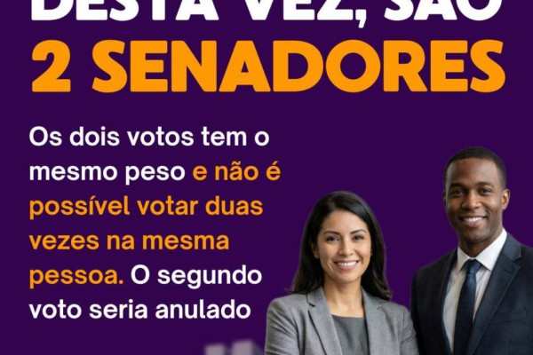 ELEIÇÕES 2026 - O ELEITOR DEVERÁ VOTAR EM DOIS CANDIDATOS AO SENADO}